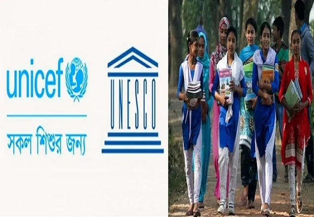 শিক্ষাপ্রতিষ্ঠানগুলো খুলে দেয়া উচিত : ইউনিসেফ-ইউনেস্কো