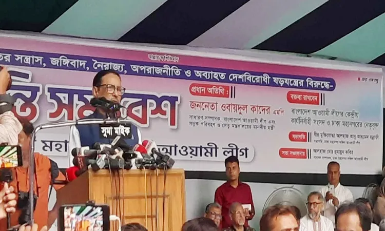 বিএনপি নিজেদের অজান্তেই শোকের মিছিল করছে : কাদের