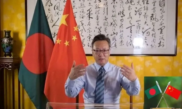 বাংলাদেশের ভূয়সী প্রশংসা করলেন চীনা রাষ্ট্রদূত