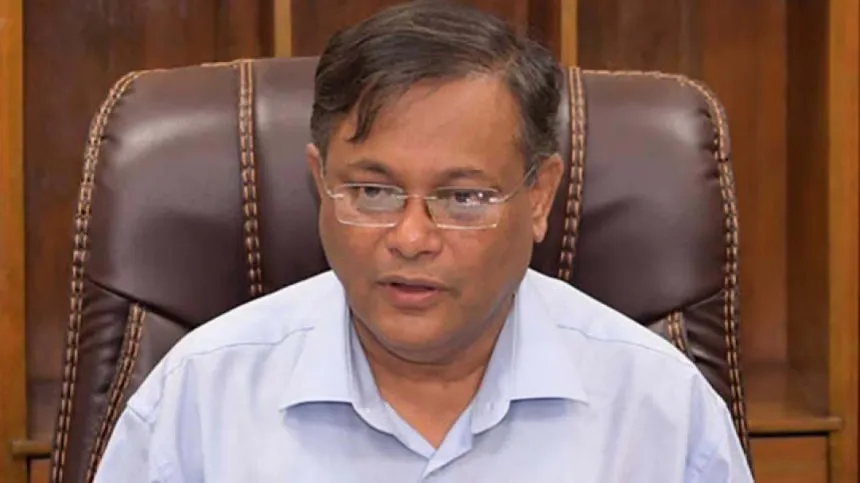 Hasan: Govt to do everything possible to implement verdict against Tarique